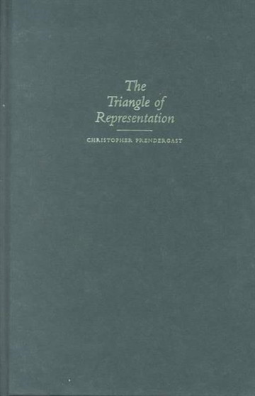 The Triangle of Representation by Christopher Prendergast - Hardback