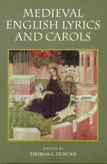 Medieval English Lyrics and Carols by Thomas G. Duncan - Paperback