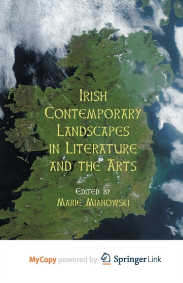 Irish Contemporary Landscapes in Literature and the Arts by Mianowski M. Mianowski - Paperback