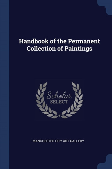 Handbook of the Permanent Collection of Paintings by Manchester City Art Gallery - Paperback