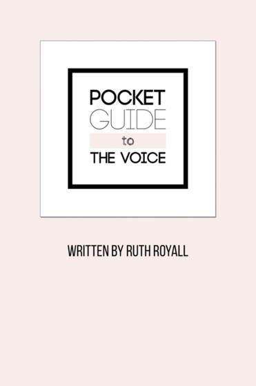 Pocket Guide to the Voice by Ruth Royall - Paperback
