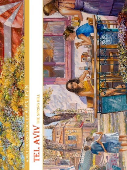 Adult Coloring Book, Tel Aviv by Alex Levin by Alex Levin - Paperback