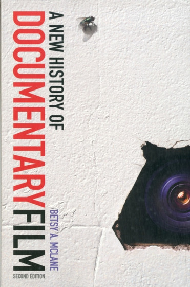 A New History of Documentary Film : Second Edition by Betsy A. McLane - Paperback