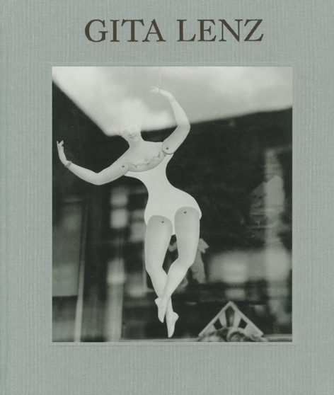 Gita Lenz - Photographs by Gita Lenz - Hardback