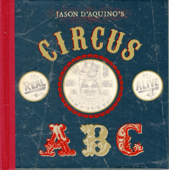 Jason D'aquino's Circus ABC by Thomas D'Aquino - Hardback