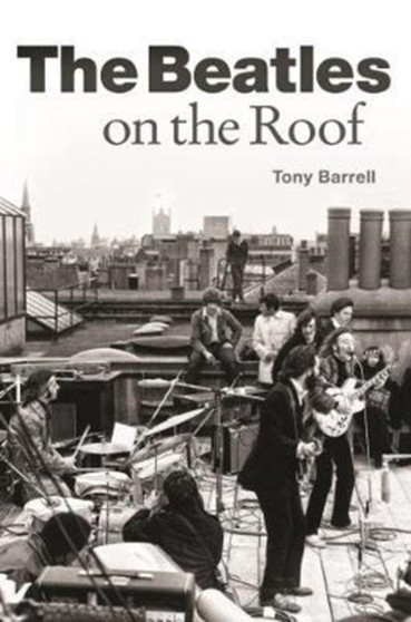 The Beatles on the Roof by Tony Barrell - Paperback