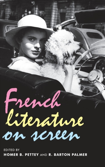 French Literature on Screen by Homer B. Pettey - Hardback
