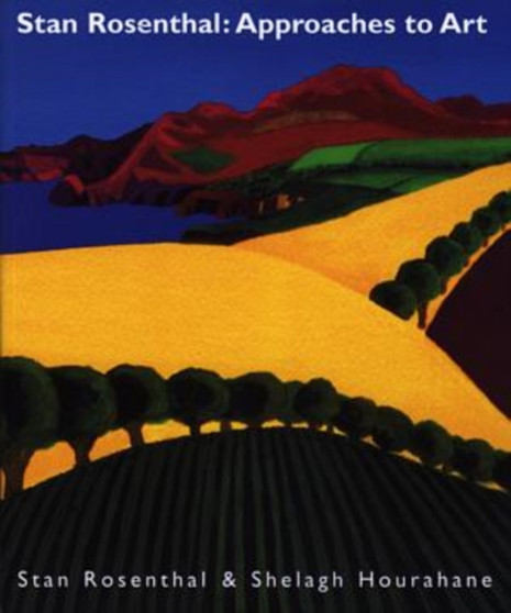 Stan Rosenthal: Approaches to Art by Stan Rosenthal - Paperback