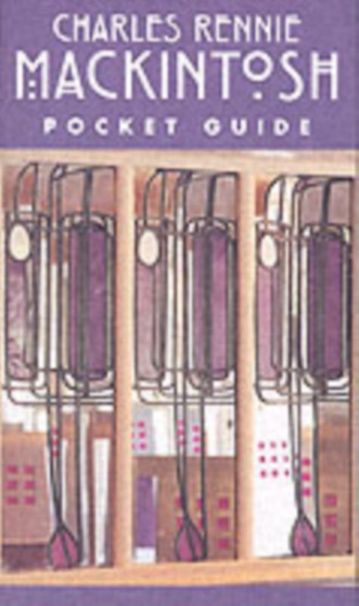 Charles Rennie Mackintosh : Pocket Guide by John McKean - Hardback