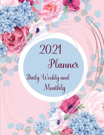 2021 Planner Daily Weekly and Monthly : Large Calendar Planner-Day Planner-12 Months Calendar January to December-Planner and organizer by Cristina Buster - Paperback