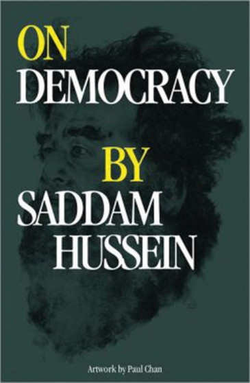 Paul Chan : On Democracy by Saddam Hussein by Paul Chan - Paperback