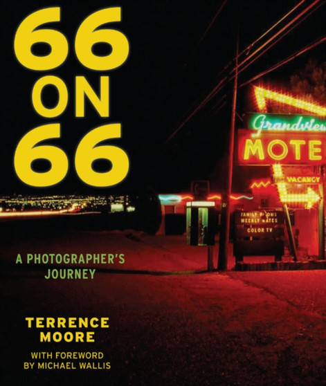 66 on 66 : A Photographer's Journey by Terrence Moore - Hardback