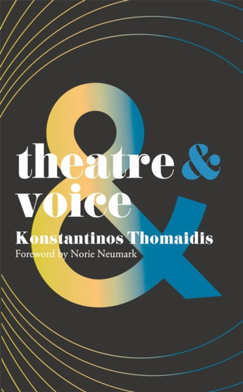 Theatre and Voice by Konstantinos Thomaidis - Paperback