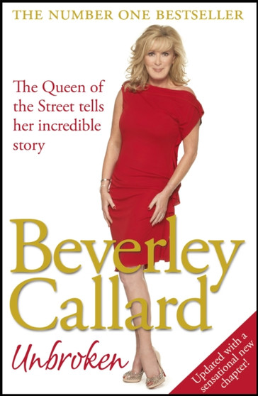 Unbroken : My story of survival by Beverley Callard - Paperback