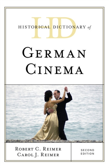 Historical Dictionary of German Cinema by Robert C. Reimer - Hardback