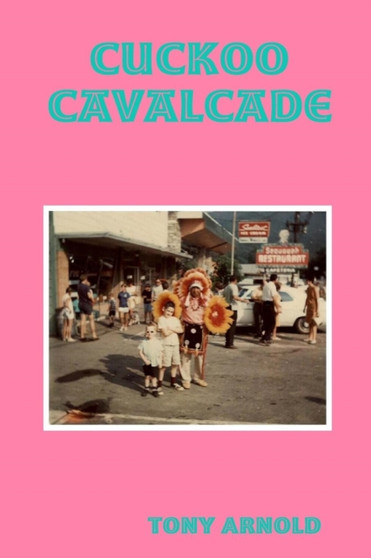 Cuckoo Cavalcade by Tony Arnold - Paperback