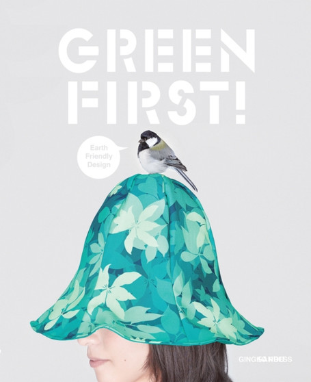 Green First! : Earth Friendly Design by Sandu Cultural Media - Paperback