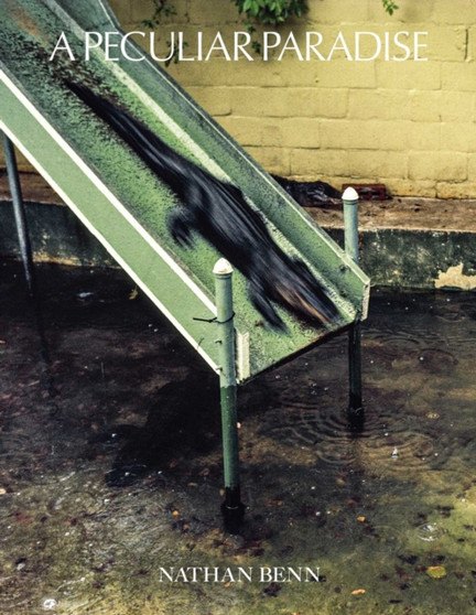 A Peculiar Paradise : Florida Photographs by Nathan Benn - Hardback