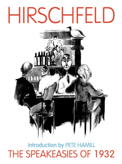 The Speakeasies of 1932 : Al Hirschfeld by Al Hirschfeld - Paperback