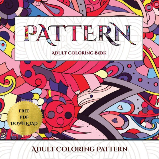 Adult Coloring (Pattern) : Advanced Coloring (Colouring) Books for Adults with 30 Coloring Pages: Pattern (Adult Colouring (Coloring) Books) by James Manning - Paperback