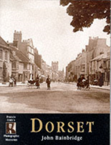 Dorset : Photographic Memories by John Bainbridge - Paperback