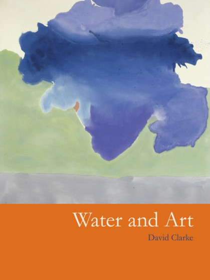Water and Art by David Clarke - Paperback