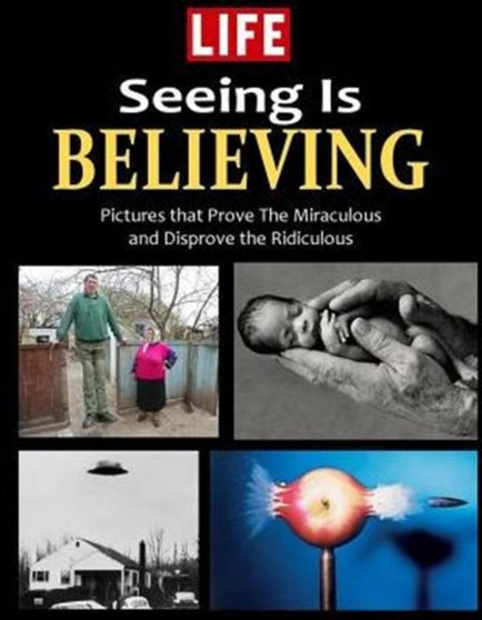 LIFE Seeing is Believing by Editors of LIFE - Hardback