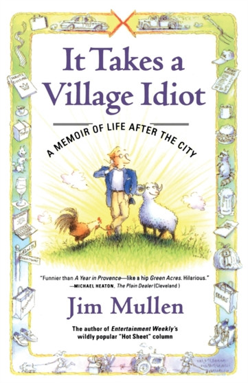It Takes A Village Idiot by MULLEN JIM - Paperback
