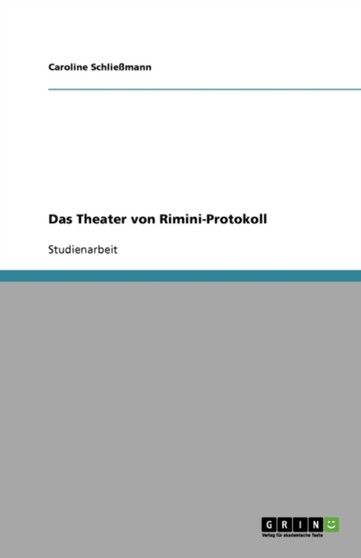 Das Theater von Rimini-Protokoll by Caroline Schliemann - Paperback