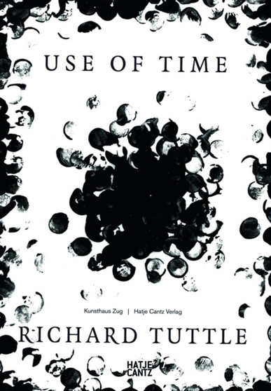 Richard Tuttle : Use of Time by Kunsthaus Zug - Hardback
