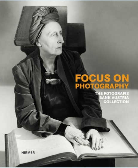 Focus on Photography : The Fotografis Bank Austria Collection by Toni Stooss - Hardback