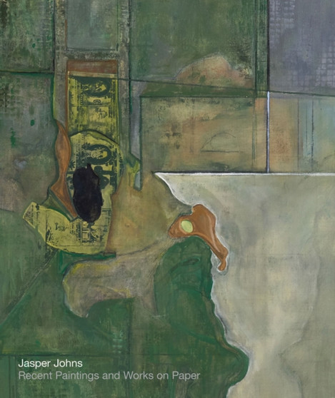 Jasper Johns : Recent Paintings and Works on Paper by Jasper Johns - Hardback