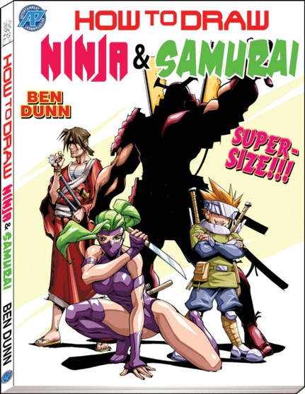 How to Draw Ninjas and Samurai Supersize by Ben Dunn - Paperback