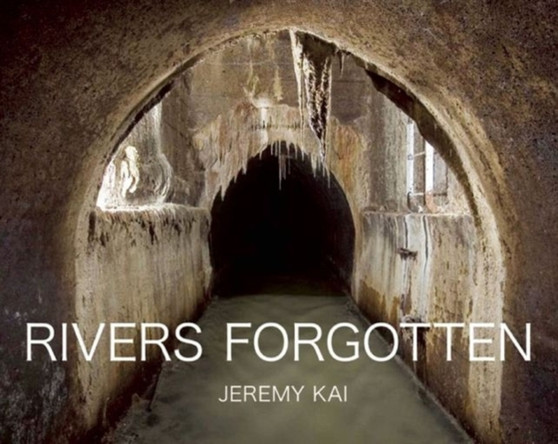Rivers Forgotten by Jeremy Kai - Paperback