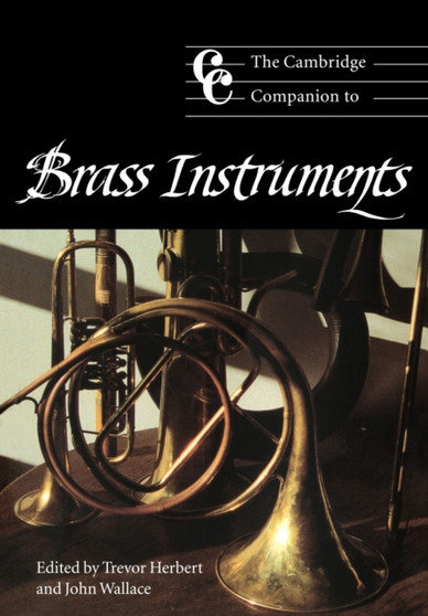 The Cambridge Companion to Brass Instruments by Trevor Herbert - Paperback