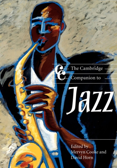 The Cambridge Companion to Jazz by Mervyn Cooke - Paperback