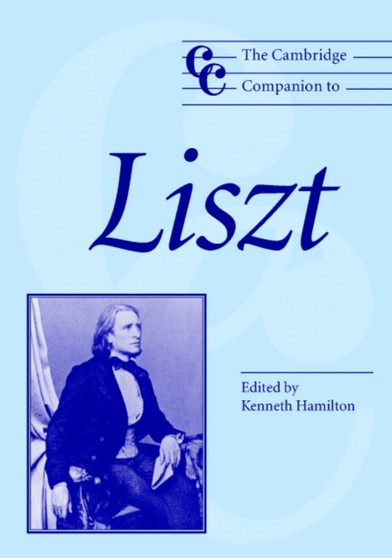 The Cambridge Companion to Liszt by Kenneth Hamilton - Paperback