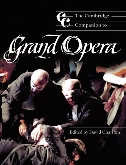 The Cambridge Companion to Grand Opera by David Charlton - Paperback