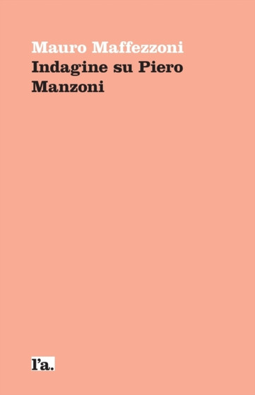 Indagine su Piero Manzoni : 1 by Luciano Fabro - Paperback