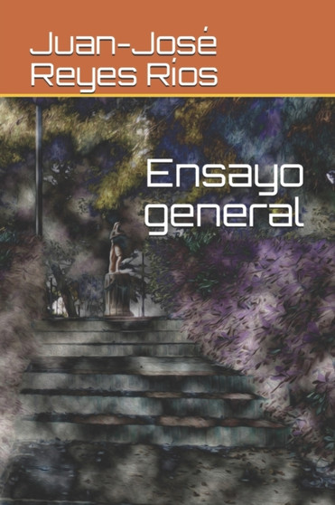 Ensayo general by Juan-Jose Reyes Rios - Paperback