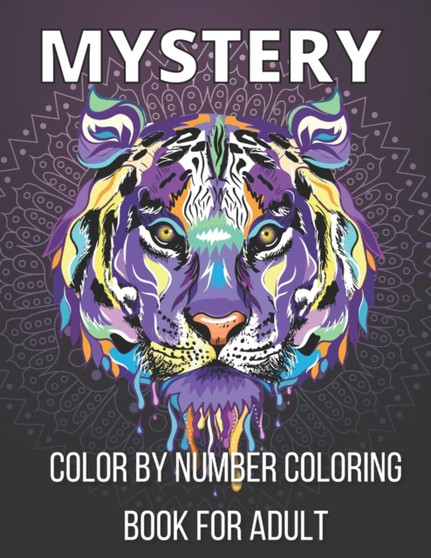 Mystery Color By Number Coloring Book For Adult : An Adult Color By Number Coloring Book Blooming Gardens Display Relaxation (Activity Adult Coloring Books) by Rakhiul Islam - Paperback