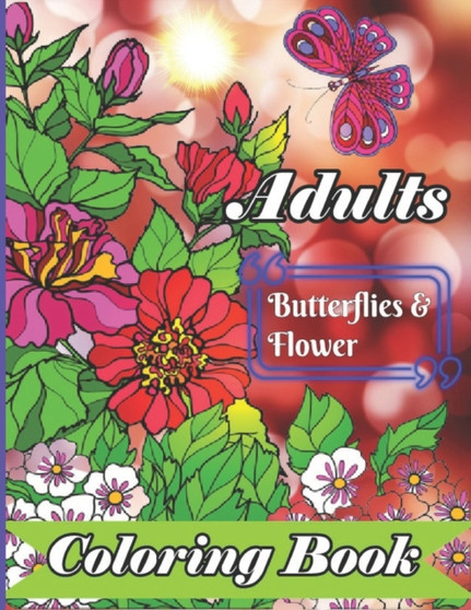 Butterflies and Flowers Coloring Book : butterfly Coloring Book: Butterfly Coloring Book For Adults Coloring Book with Adorable Butterflies with Beautiful Floral Patterns For Relieving Stress & Relaxa by Rain Coloring Book Cafe - Paperback