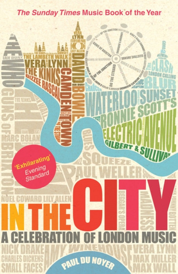 In the City : A Celebration of London Music by Paul Du Noyer - Paperback
