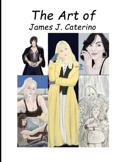 The Art of James J. Caterino by James J Caterino - Paperback