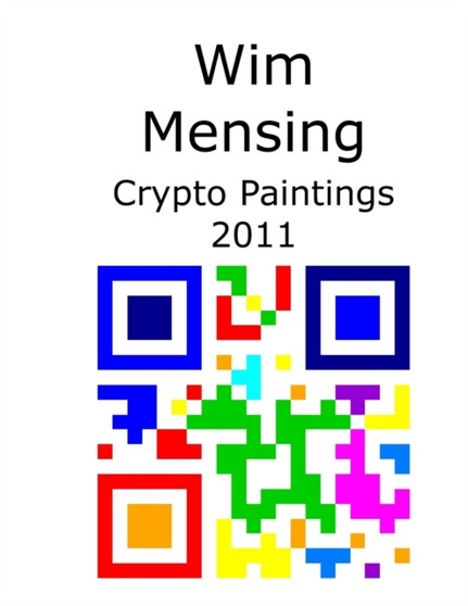 Wim Mensing Crypto Paintings 2011 by Wim Mensing - Paperback