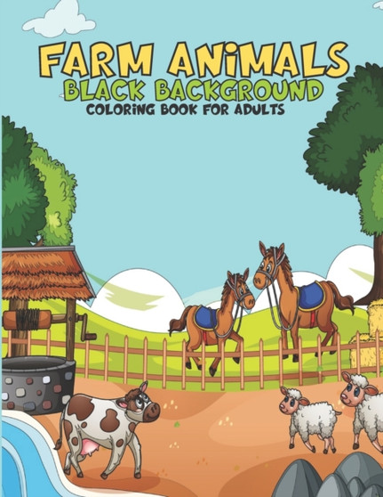Farm Animals Black Background Coloring Book For Adults by Nasheem Yeash - Paperback
