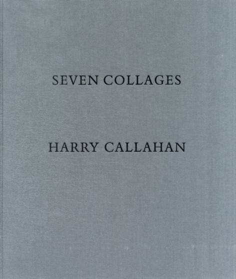 Harry Callahan: Seven Collages by Harry Callahan - Paperback
