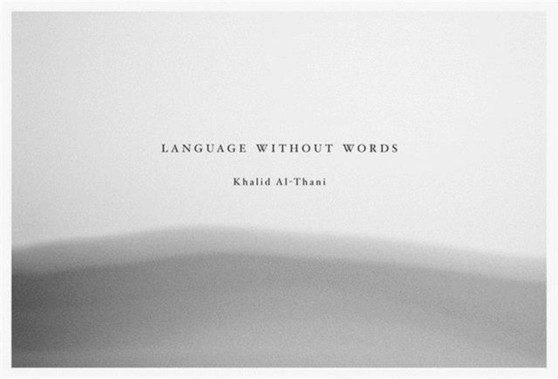 Khalid Al Thani : Language without Words by Khalid Al Thani - Hardback