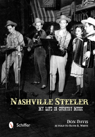 Nashville Steeler : My Life in Country Music by Don Davis - Paperback