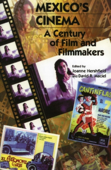 Mexico's Cinema : A Century of Film and Filmmakers by Joanne Hershfield - Paperback